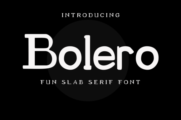 Bolero: A Simple Slab Serif Font for Creative Projects